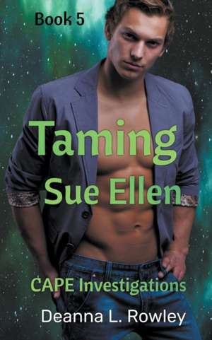 Taming Sue Ellen de Deanna L. Rowley