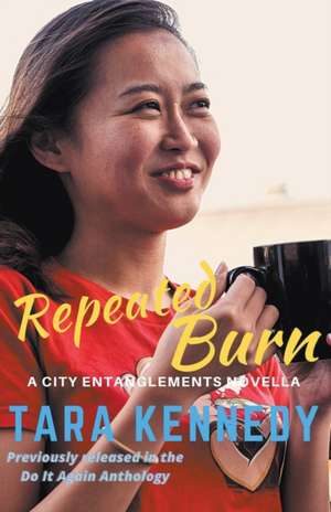 Repeated Burn de Tara Kennedy