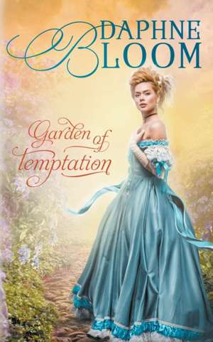 Garden of Temptation de Daphne Bloom