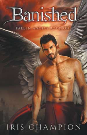 Banished (Fallen Angels Book 1) de Iris Champion