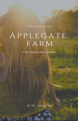 Applegate Farm de N. W. Moors