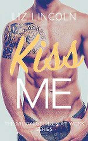 Kiss Me de Liz Lincoln