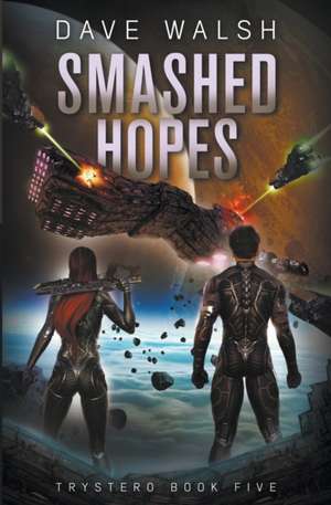 Smashed Hopes de Dave Walsh