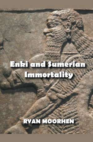 Enki and Sumerian Immortality de Ryan Moorhen