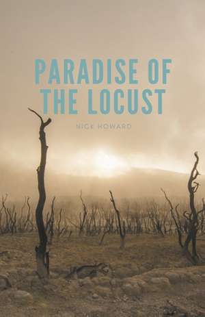 Paradise of The Locust de Nick Howard