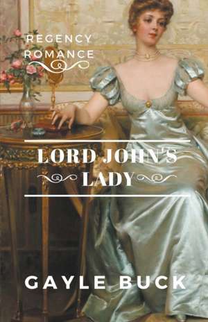 Lord John's Lady de Gayle Buck