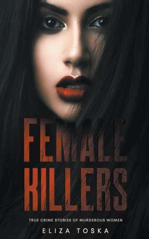 Female Killers de Eliza Toska