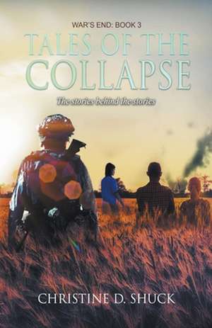 Tales of the Collapse de Christine D. Shuck