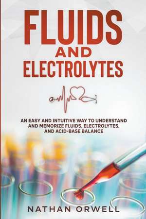 Fluids and Electrolytes de Nathan Orwell