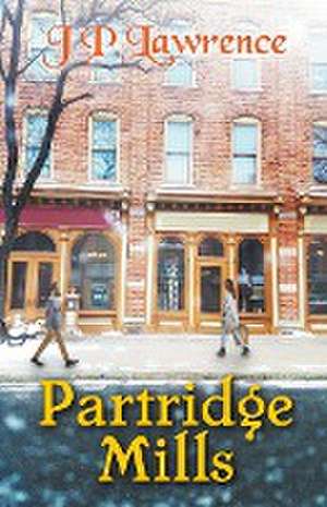 Partridge Mills de J P Lawrence