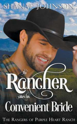 The Rancher takes his Convenient Bride de Shanae Johnson