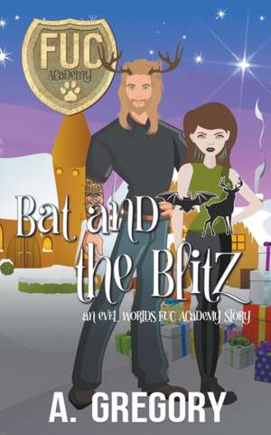 Bat and the Blitz de A. Gregory