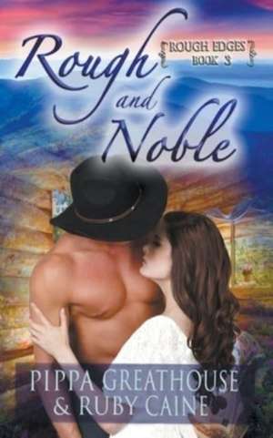 Rough and Noble de Pippa Greathouse