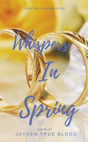 Whispers In Spring de Jaysen True Blood