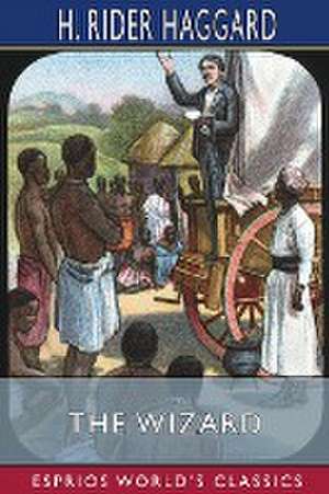 Haggard, H: Wizard (Esprios Classics)