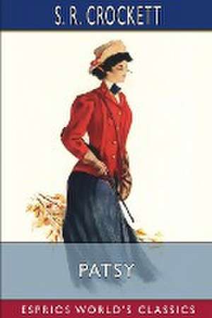 Patsy (Esprios Classics) de S. R. Crockett