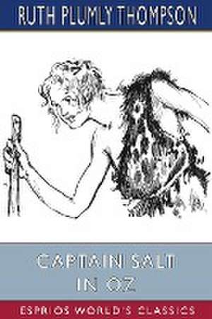 Captain Salt in Oz (Esprios Classics) de Ruth Plumly Thompson