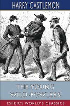 The Young Wild-Fowlers (Esprios Classics) de Harry Castlemon