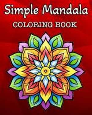 Simple Mandala Coloring Book de Hannah Schöning Bb