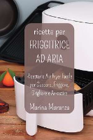 Ricette per FRIGGITRICE AD ARIA de Marina Maranza