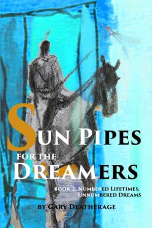 Sun Pipes Book 2 de Olaf Gary Deatherage