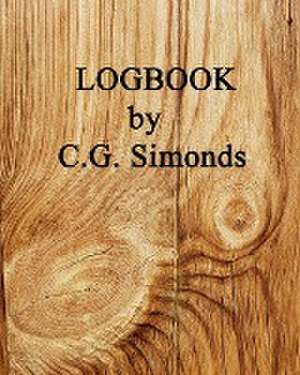 Logbook by C. G. Simonds de C. G. Simonds