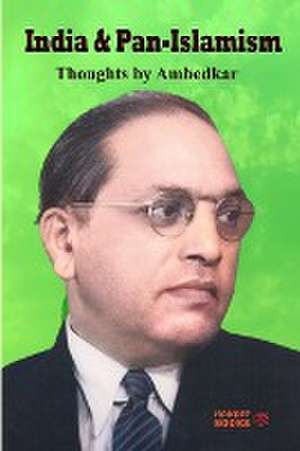 India and Pan-Islamism de Bhimrao Ambedkar