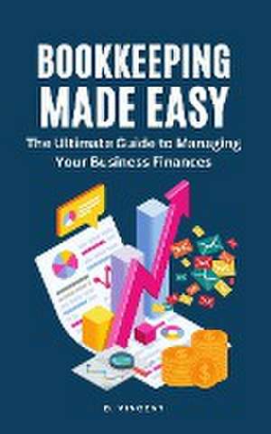 Bookkeeping Made Easy de B. Vincent