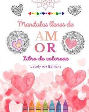 Editions, L: Mandalas llenos de amor Libro de colorear para