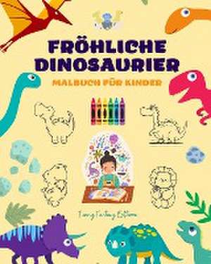 Editions, F: Fröhliche Dinosaurier