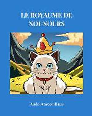 Le royaume de Nounours de Aude-Aurore Hans