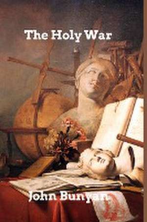The Holy War de John Bunyan