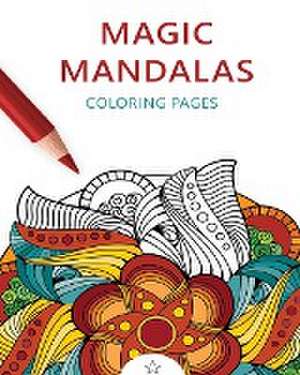 MAGIC MANDALAS de Coloring Magic Mandalas
