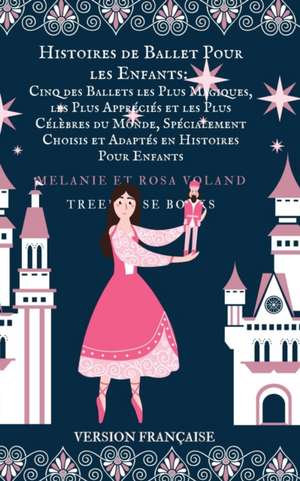 Histoires de Ballet Pour les Enfants de Melanie Voland