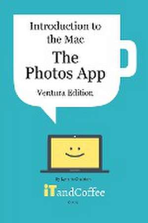 Introduction to the Mac (Part 5) - The Photos App (Ventura Edition) de Lynette Coulston