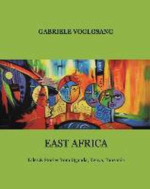 East Africa de Gabriele Voglgsang