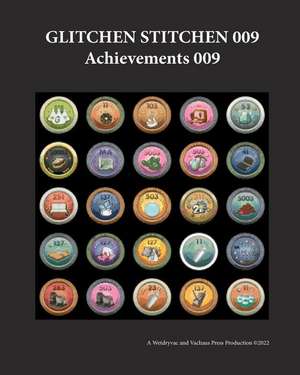 Glitchen Stitchen 009 Achievements 009 de Wetdryvac