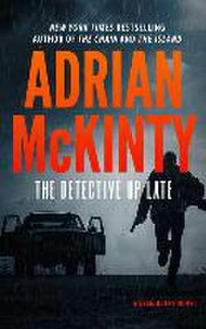 The Detective Up Late de Adrian McKinty