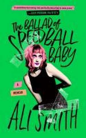 The Ballad of Speedball Baby de Ali Smith