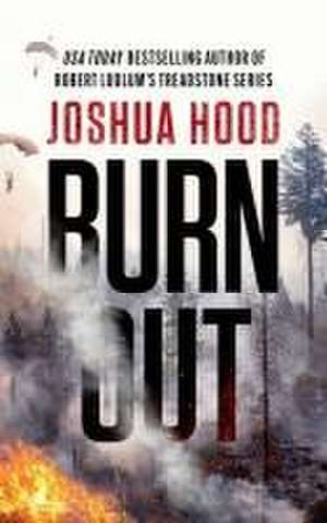 Burn Out de Joshua Hood