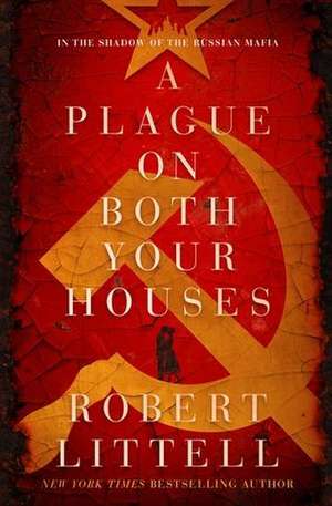 A Plague on Both Your Houses de Robert Littell