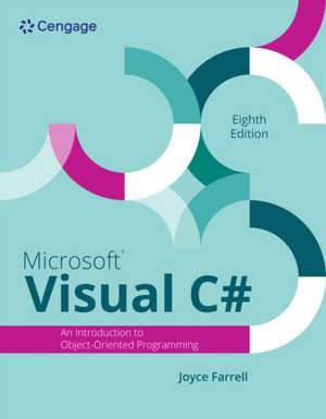 Microsoft Visual C#: Introduction to Object Oriented Programming de Joyce Farrell