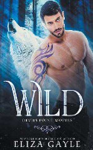 Wild de Eliza Gayle