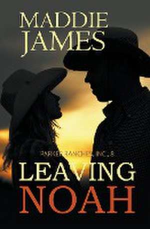 Leaving Noah de Maddie James