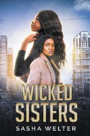 Wicked Sisters de Sasha Welter