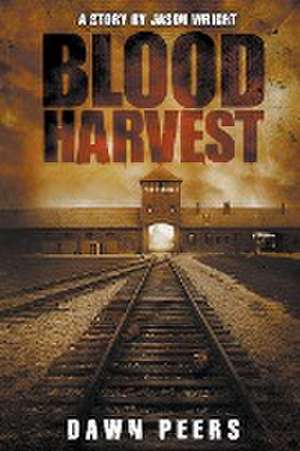 Blood Harvest de Dawn Peers