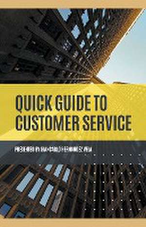 Quick Guide to Customer Service de Giancarlo Hernandez Vela