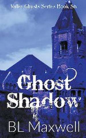 Ghost Shadow de Bl Maxwell