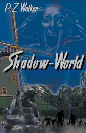 Shadow-World de P. Z. Walker