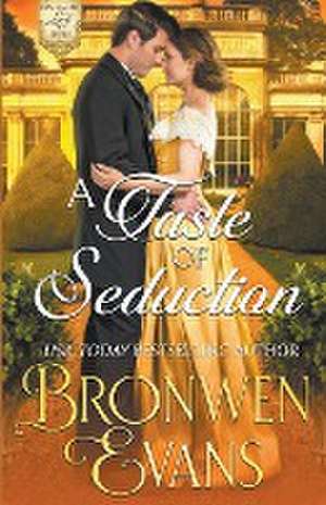 A Taste Of Seduction de Bronwen Evans